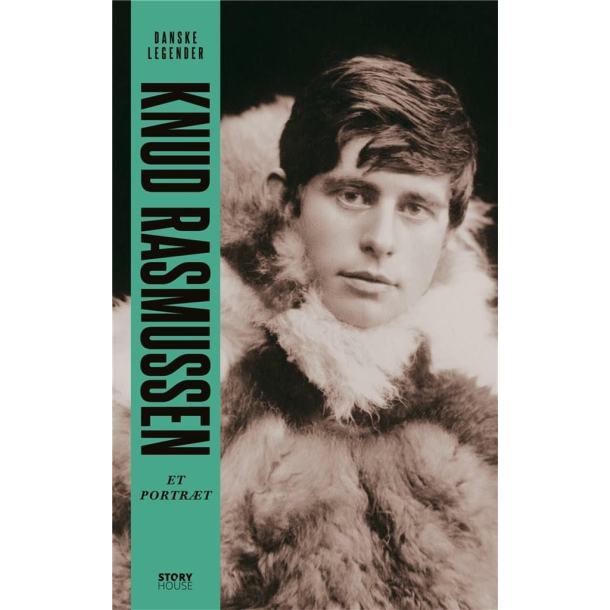 Danske legender: Knud Rasmussen