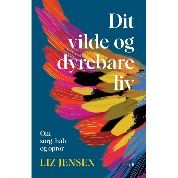 Dit vilde og dyrebare liv