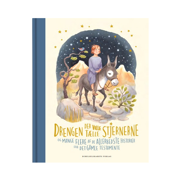 Drengen der ville tlle stjernerne - og mange flere af de allerbedste historier fra Det Gamle Testamente 