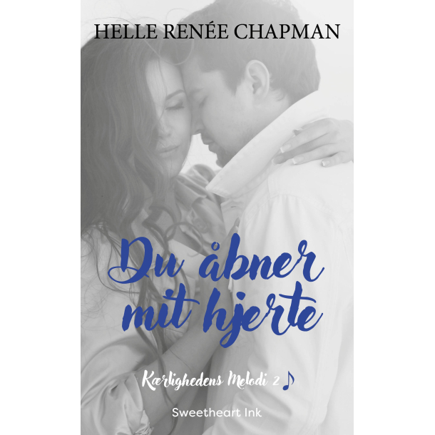 Du bner mit hjerte (Krlighedens melodi 2)