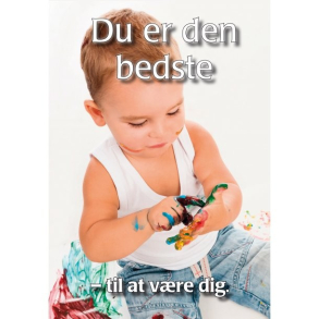 Du er den bedste - til at vre dig