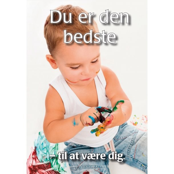 Du er den bedste - til at vre dig
