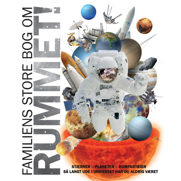 Familiens store bog om rummet - Familiens store bog om rummet&curren;stjerner, planeter og rumfartjer