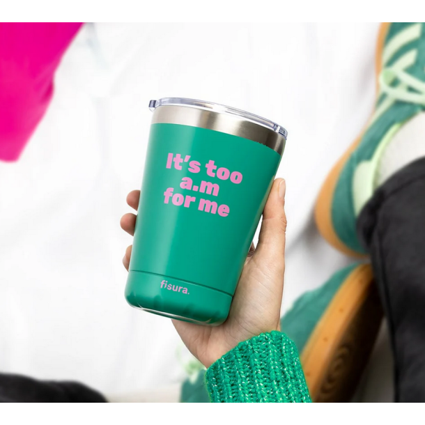 Fisura, Termokop 310 ml, It&rsquo;s too a.m for me