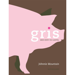 Gris - med kniv og gaffel