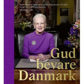Gud bevare Danmark - Hendes Majestt Dronning Margrethe II's nytrstaler 1972-2023	