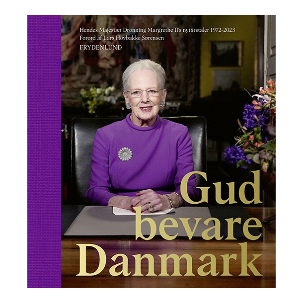 Gud bevare Danmark - Hendes Majestt Dronning Margrethe II's nytrstaler 1972-2023	
