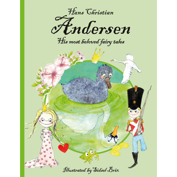 Hans Christian Andersen - His most beloved fairy tales