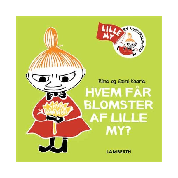 Hvem fr blomster af lille My?