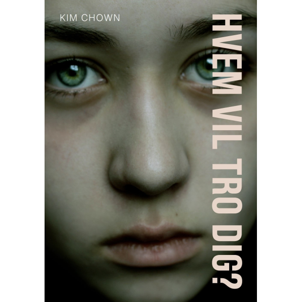 Hvem vil tro dig? - En sand historie om overlevelse, mod og hb