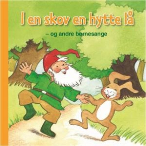 I en skov en hytte l - og andre brnesange