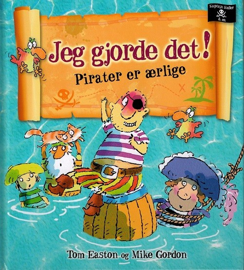 Jeg gjorde det! Pirater er ærlige - Børnebøger - Martensens Boghandel