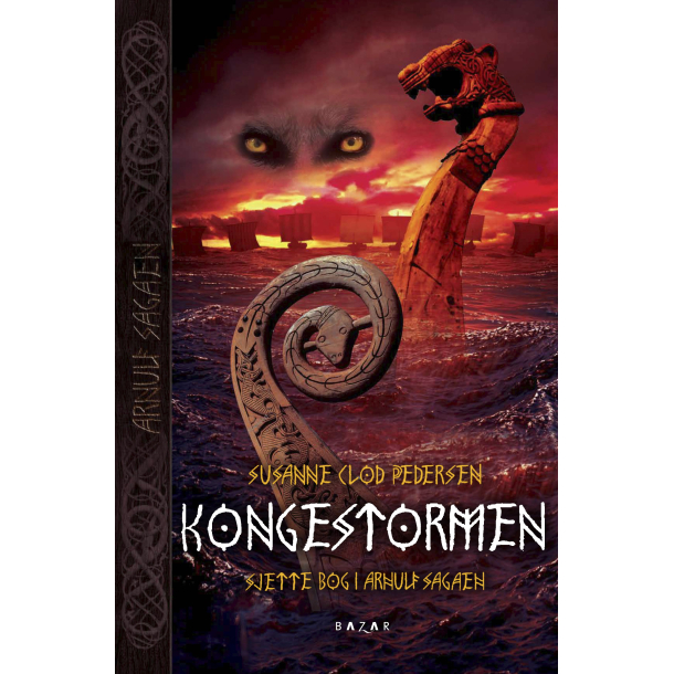 Kongestormen - Arnulf sagaen bind 6