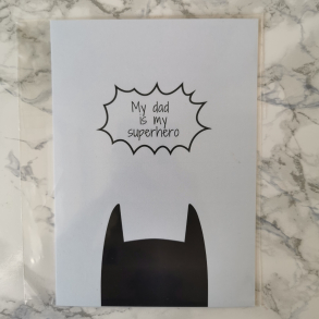 Kort A6 - My dad is my superhero