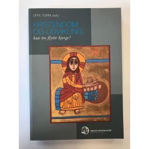 Kristendom og udvikling - kan tro flytte bjerge?