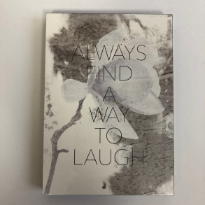 Kunstklods, Always find a way to laugh