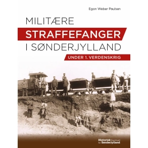 Milit�re straffefanger i S�nderjylland under 1. Verdenskrig