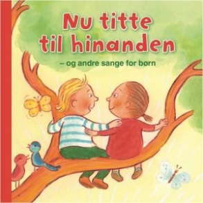 Minibog - Nu titte til hinanden og andre sange for brn