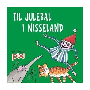Pixi-serie 113 - Julesange - Til julebal i nisseland