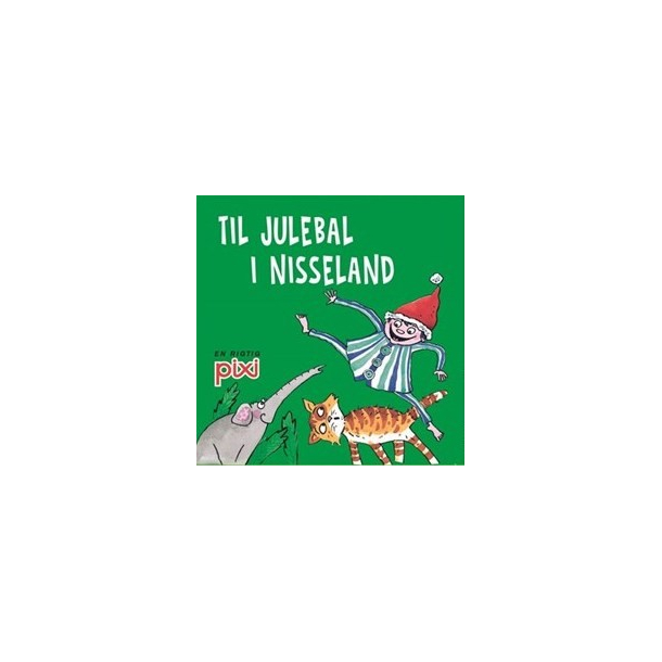 Pixi-serie 113 - Julesange - Til julebal i nisseland