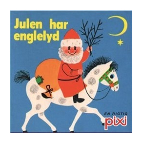 Pixi-serie 127 - Julehistorier - Julen har englelyd