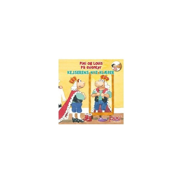 Pixi-serie 135 - Pixi og Louis p eventyr - Kejserens nye klder