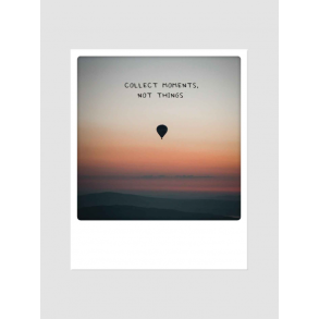 Polaroid kort, COLLECT MOMENTS NOT THINGS, AIRBALLON