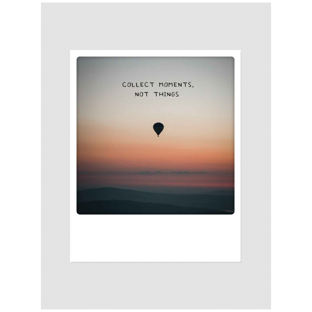 Polaroid kort, COLLECT MOMENTS NOT THINGS, AIRBALLON