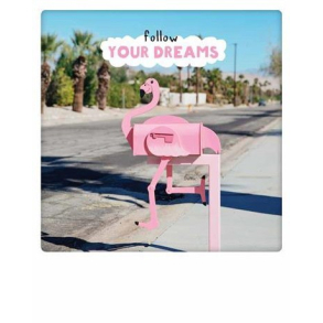 Polaroid kort, FOLLOW YOUR DREAMS