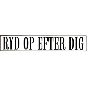 Ryd op efter dig - skilt