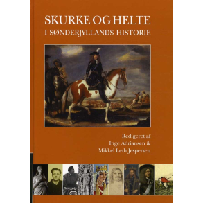 Skurke og helte i Snderjyllands historie