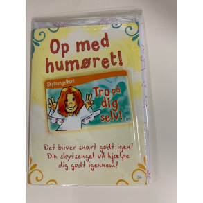 Skytsenglekort, Op med humret