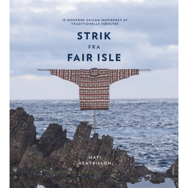 Strik fra Fair Isle - 15 moderne design inspireret af traditionelle mnstre
