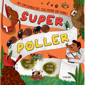 Superpller - Alt om dyrelort, og hvad det kan!