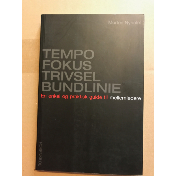 Tempo, Fokus, Trivsel, Bundlinie