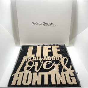 Tr skilt - Life is all about Love and Hunting, lille