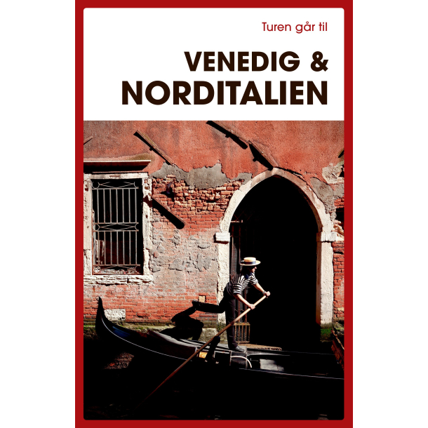 Turen gr til Venedig &amp; Norditalien