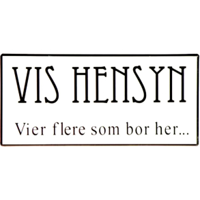 Vis hensyn  - skilt