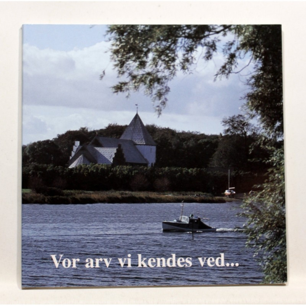 Vor arv vi kendes ved